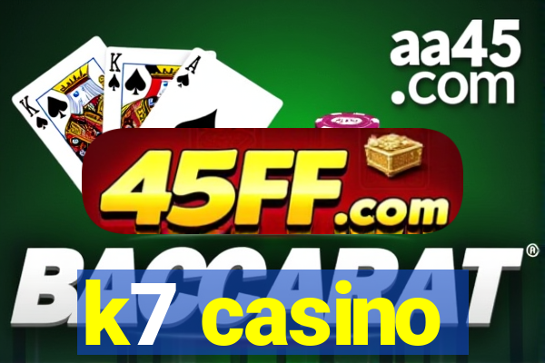 k7 casino